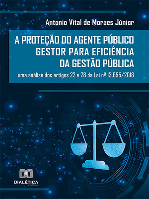 cover image of A Proteção do Agente Público Gestor para Eficiência da Gestão Pública